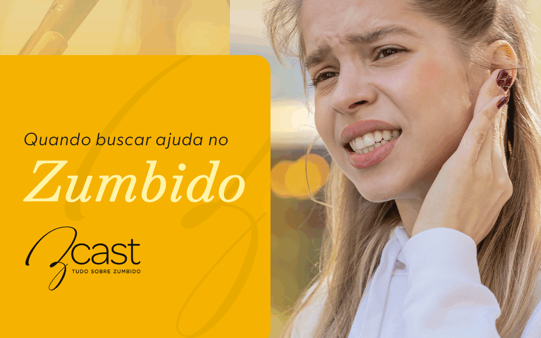 Quando buscar ajuda no zumbido